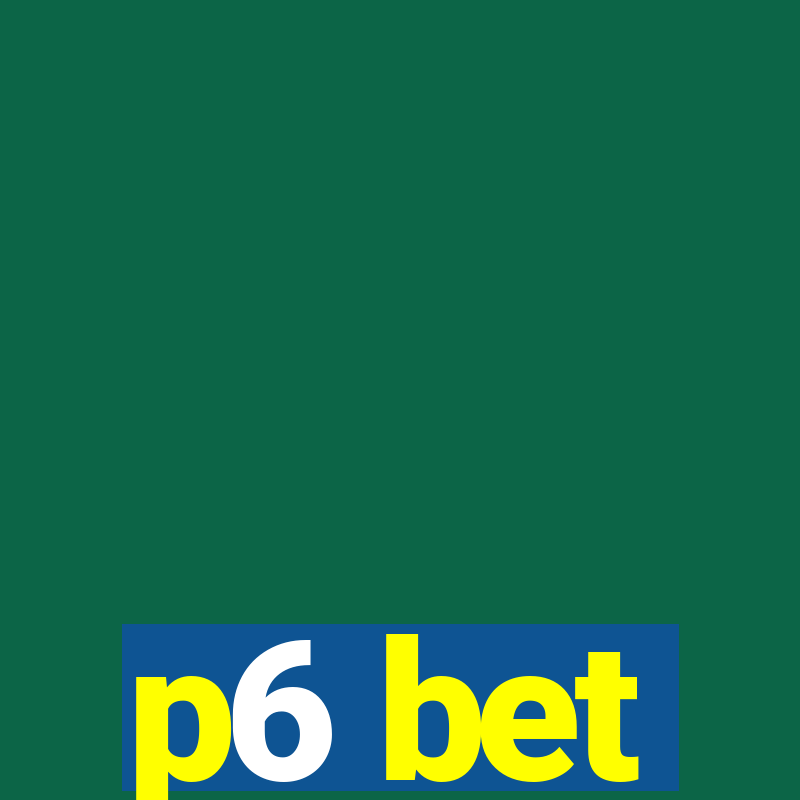 p6 bet